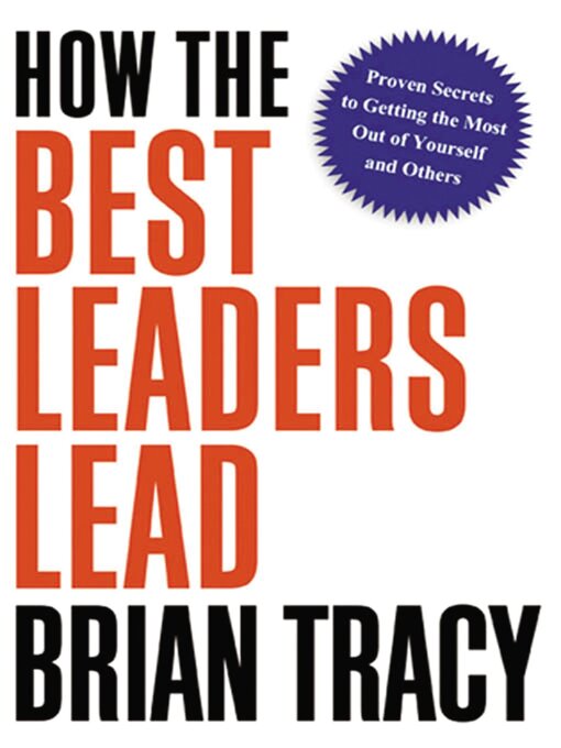 Title details for How the Best Leaders Lead by Brian Tracy - Available
